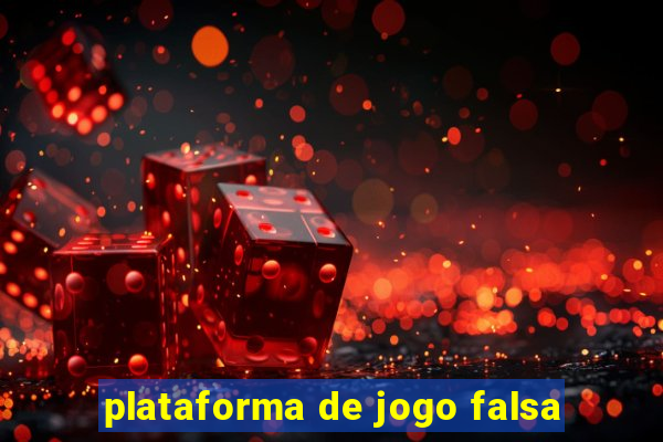 plataforma de jogo falsa